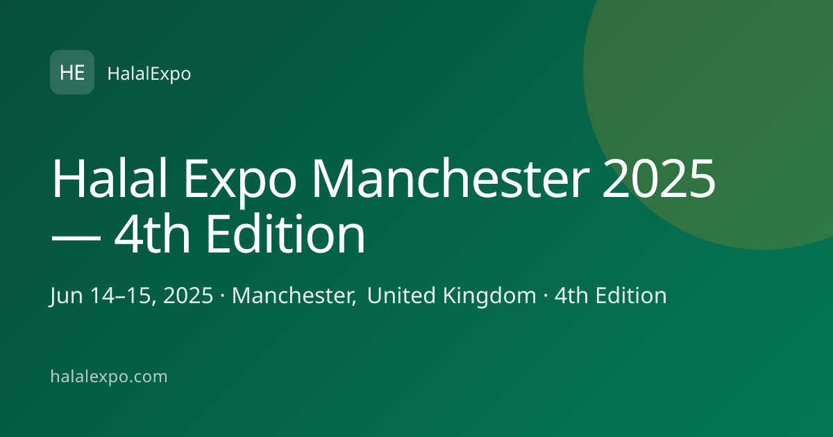 Halal Expo Manchester 2025 — 4th Edition