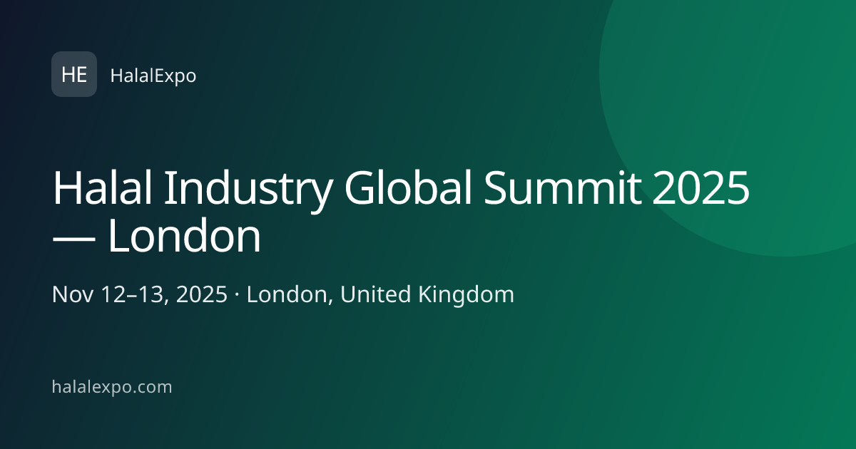 Halal Industry Global Summit 2025 — London