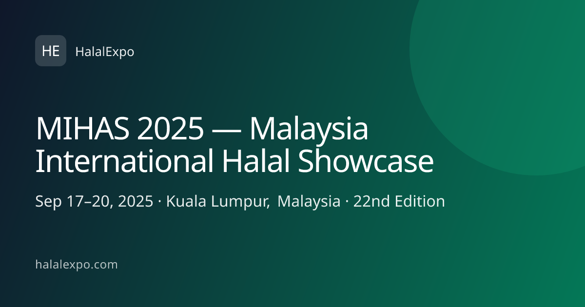 MIHAS 2025 — Malaysia International Halal Showcase