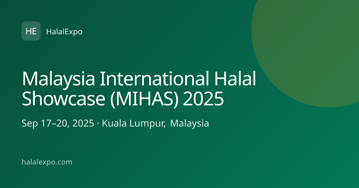 Malaysia International Halal Showcase (MIHAS) 2025